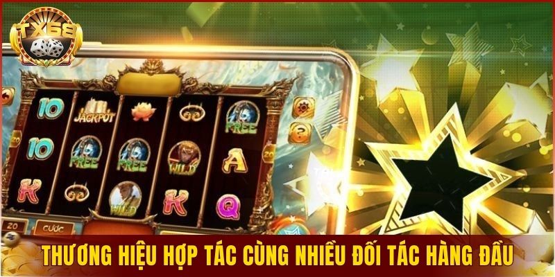 Thương hiệu cược hợp tác cùng nhiều đối tác hàng đầu