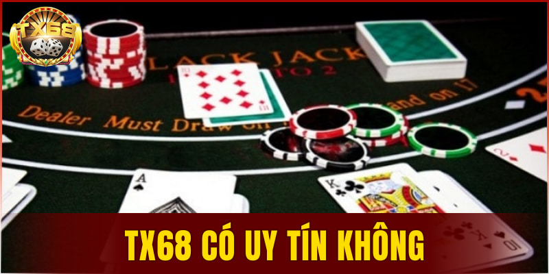 TX68 có uy tín không